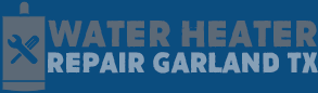 Water Heater Repair Garland TX